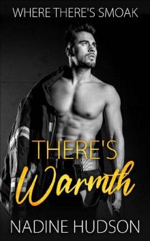 There's Warmth: A Friends to Lovers Romance (Where There's Smoak Book 1) Read online