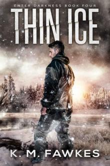 Thin Ice (Enter Darkness Book 4) Read online