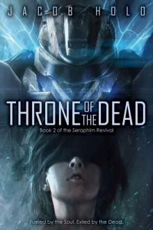 Throne of the Dead (Seraphim Revival Book 2) Read online