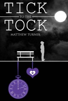 TICK to the TOCK (A Coming-of-Age Story)