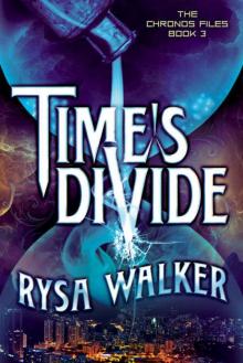 Time's Divide (The Chronos Files Book 3) Read online