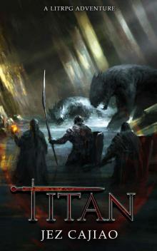 Titan: A LitRPG Adventure (UnderVerse Book 4) Read online