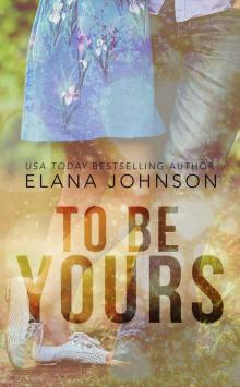 To Be Yours Read online