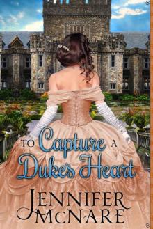 To Capture a Duke's Heart Read online