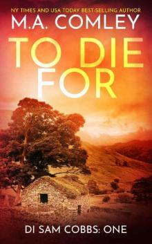 To Die For (DI Sam Cobbs Book 1) Read online