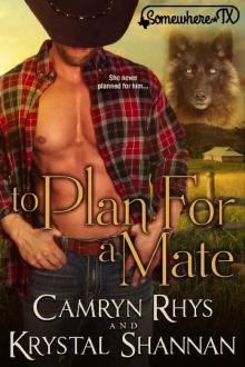 To Plan For A Mate: Somewhere, TX (VonBrandt Wolf Pack Book 6) Read online