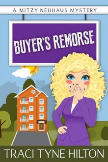 Traci Tyne Hilton - Mitzi Neuhaus 03 - Buyer's Remorse Read online