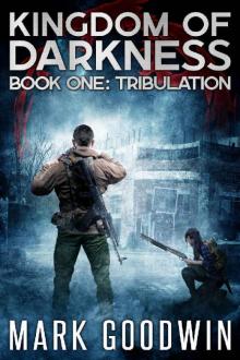 Tribulation: An Apocalyptic End-Times Thriller (Kingdom of Darkness Book 1) Read online