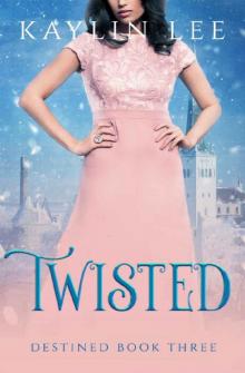 Twisted: Belle's Story (Destined Book 3) Read online