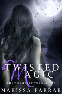 Twisted Magic (The Dhampyre Chronicles Book 2) Read online