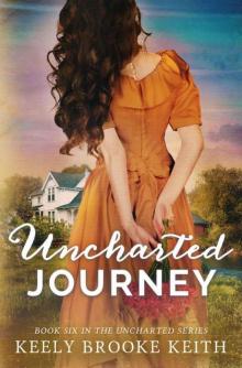 Uncharted Journey (The Uncharted Series Book 6)