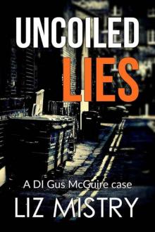 Uncoiled Lies: a stunning crime thriller Read online
