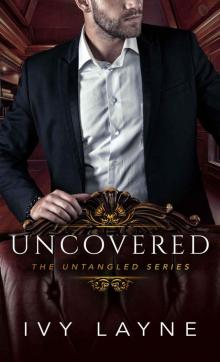 Uncovered: The Untangled Series, Book Three