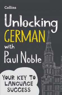Unlocking German With Paul Noble Read online