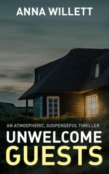 UNWELCOME GUESTS: An atmospheric, suspenseful thriller Read online