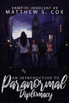 Vampire Innocent (Book 9): An Introduction To Paranormal Diplomacy