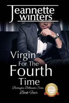 Virgin For The Fourth Time: Barrington Billionaire's Series: Book Four Read online