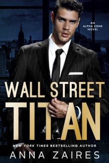 Wall Street Titan: An Alpha Zone Novel Read online