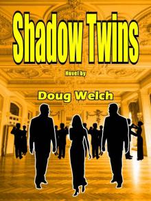 Welch, D [Shadow People 03] Shadow Twins Read online