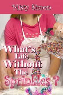 What's Life Without the Sprinkles? Read online