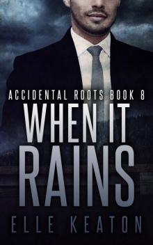 When It Rains: Accidental Roots 8 Read online