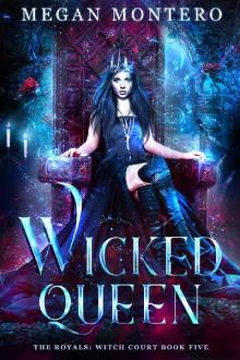 Wicked Queen (The Royals: Witch Court Book 5) Read online