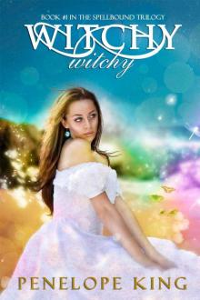 Witchy, Witchy (Spellbound Trilogy #1) Read online
