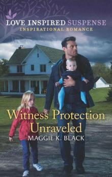 Witness Protection Unraveled (Protected Identities Book 3) Read online