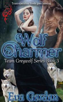 Wolf Charmer, Team Greywolf, Book 3 Read online