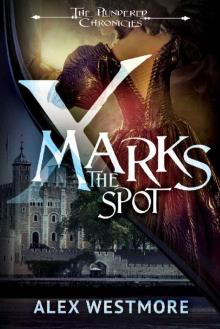 X Marks The Spot (The Plundered Chronicles Book 6) Read online
