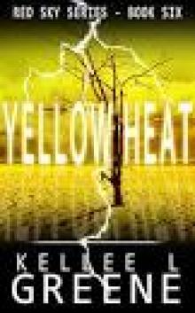 Yellow Heat - A Post-Apocalyptic Novel (The Red Sky Series Book 6) Read online