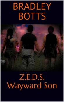 Z.E.D.S. Series (Book 2): Z.E.D.S. Wayward Son Read online