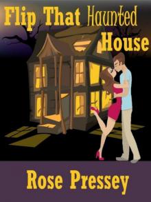 01 Flip That Haunted House - Haunted Renovation Read online