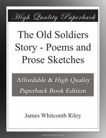 The Old Soldier's Story: Poems and Prose Sketches Read online
