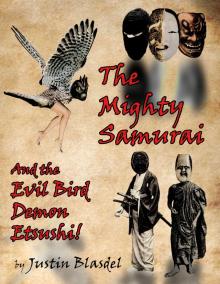 The Mighty Samurai and the Evil Bird Demon Etsushi: A Kwirky-buki Play Read online
