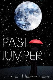 Past Jumper (Future Jumper Series #1) Read online