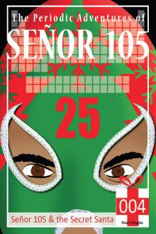 Senor 105 and the Secret Santa Read online