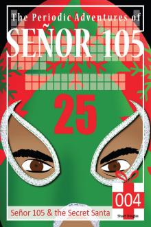 Senor 105 and the Secret Santa