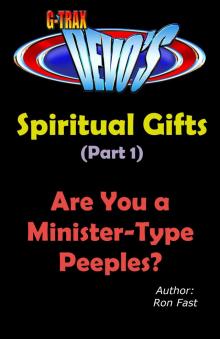 G-TRAX Devo's-Spiritual Gifts Part 1: Are You a Minister-Type Peeples? Read online