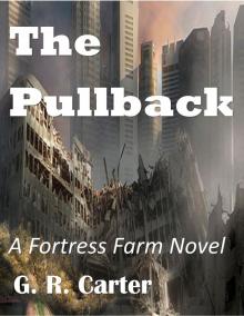 Fortress Farm - The Pullback Read online