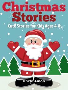 Christmas Stories: Cute Stories for Kids Ages 4-8 Read online