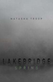 Lakebridge: Spring (Supernatural Horror Literary Fiction) Read online