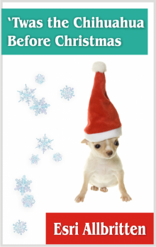 'Twas the Chihuahua Before Christmas Read online