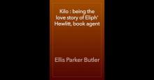 Kilo : being the love story of Eliph' Hewlitt, book agent Read online