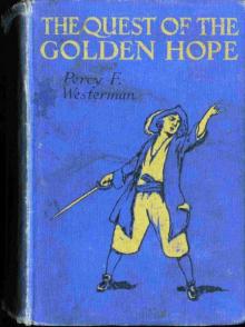 The Quest of the 'Golden Hope': A Seventeenth Century Story of Adventure Read online