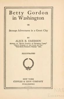 Betty Gordon in Washington; Or, Strange Adventures in a Great City Read online