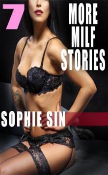 7 More MILF Stories Read online