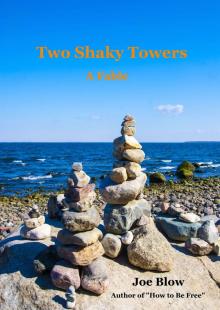 Two Shaky Towers : A Fable