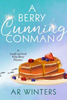 A Berry Cunning Conman: A Laugh-Out-Loud Cozy Mystery (Kylie Berry Mysteries Book 4) Read online