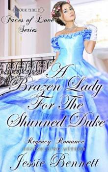 A Brazen Lady And The Shunned Duke (Faces of Love Series #3) Read online